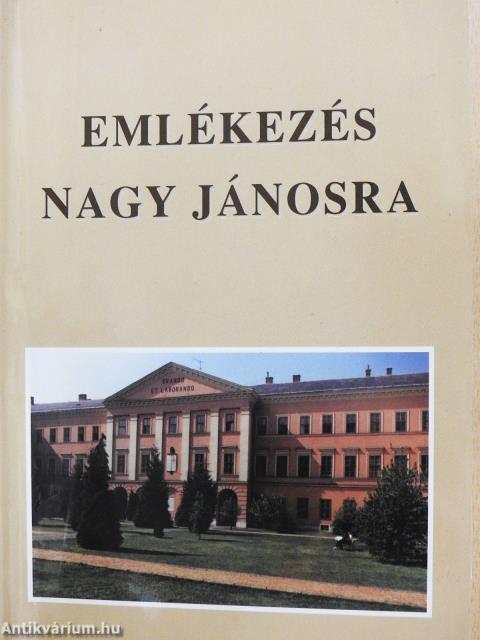 Emlékezés Nagy Jánosra (kétszeresen aláírt példány)