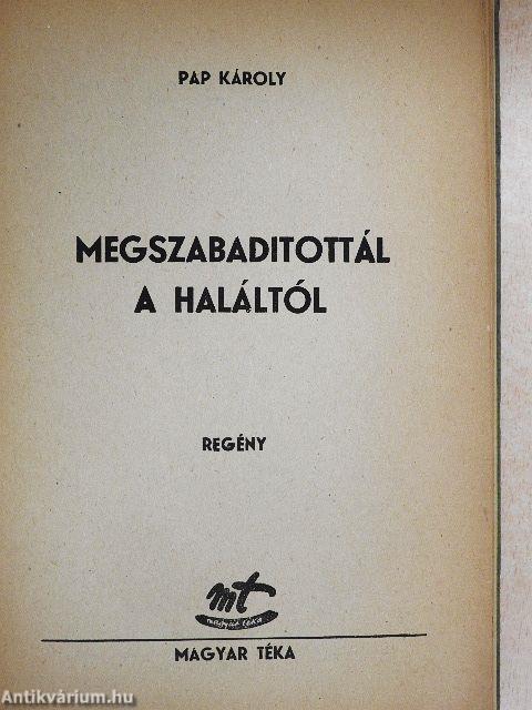 Megszabaditottál a haláltól