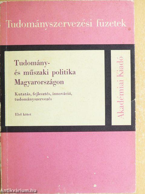 Tudomány- és műszaki politika Magyarországon I.