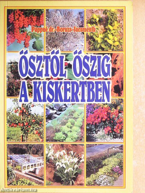 Ősztől őszig a kiskertben