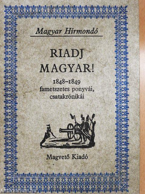 Riadj magyar!