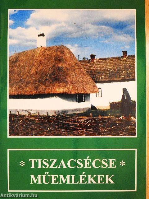 Tiszacsécse - Műemlékek