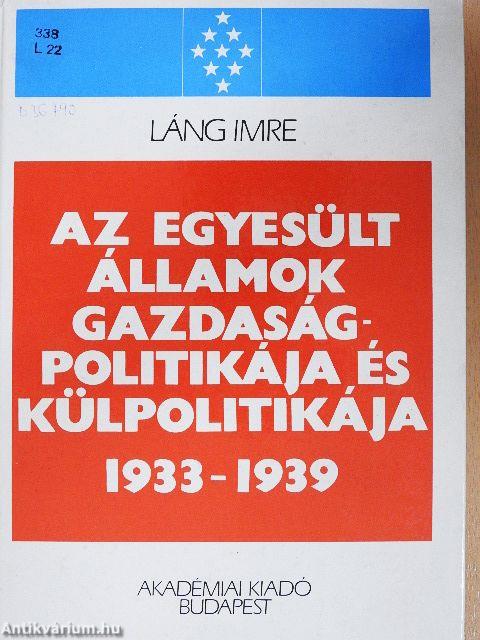 Az Egyesült Államok gazdaságpolitikája és külpolitikája (1933-1939)