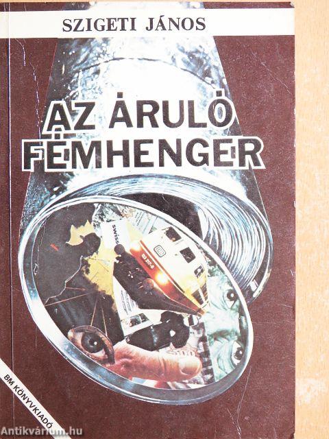 Az áruló fémhenger