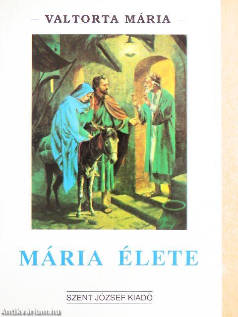 Mária élete I.