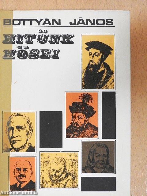 Hitünk hősei