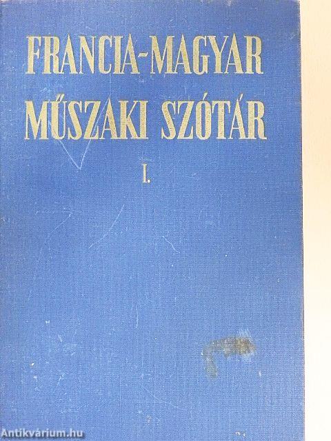 Francia-magyar/Magyar-francia műszaki szótár I-II.