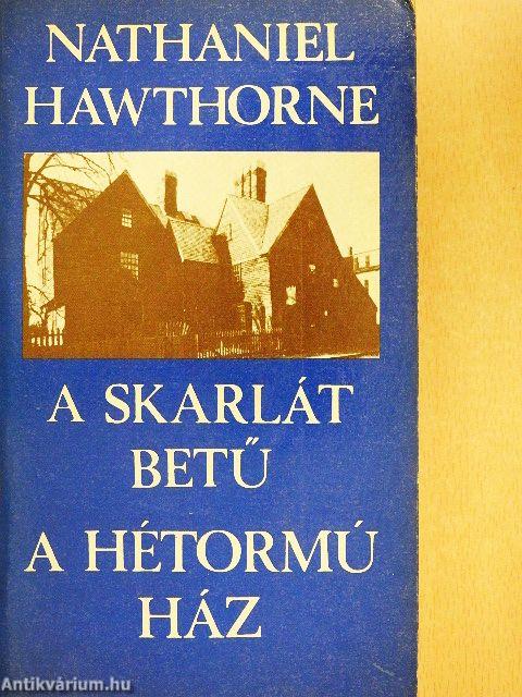 A skarlát betű/A hétormú ház