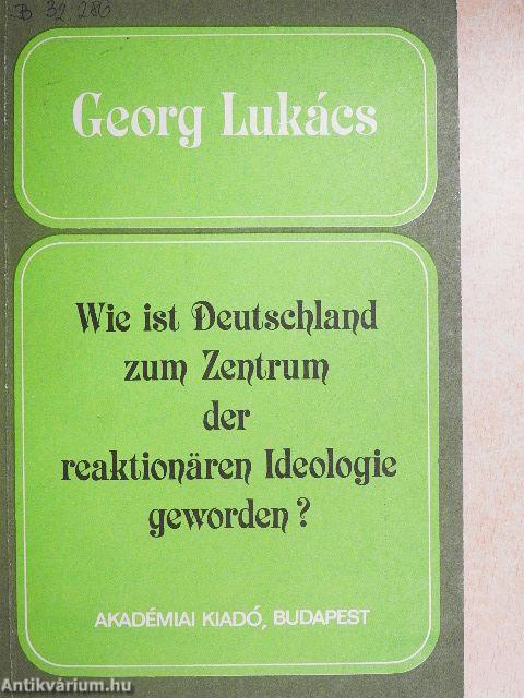 Wie ist Deutschland zum Zentrum der reaktionären Ideologie geworden?