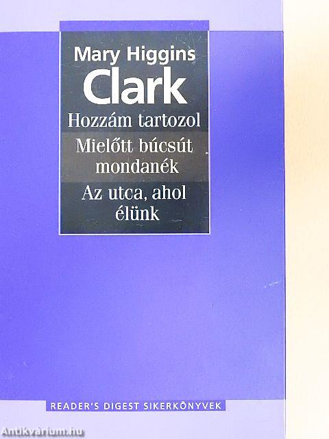 Hozzám tartozol/Mielőtt búcsút mondanék/Az utca, ahol élünk