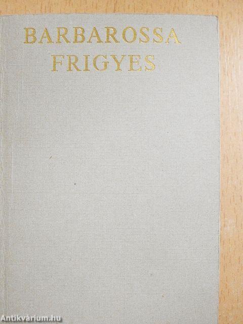 Barbarossa Frigyes