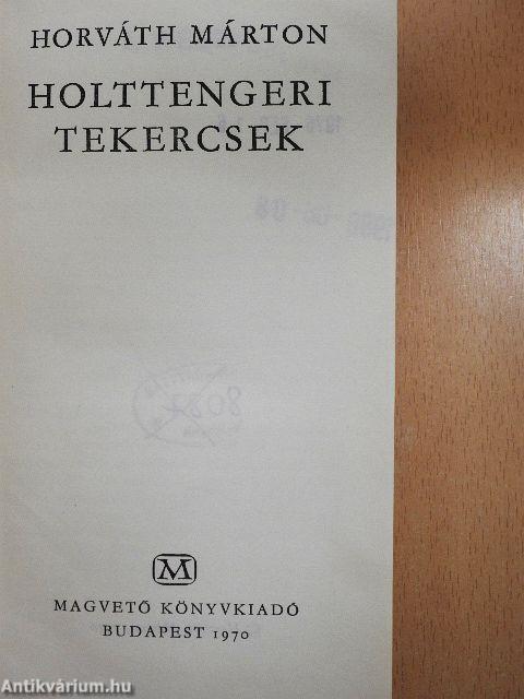 Holttengeri tekercsek