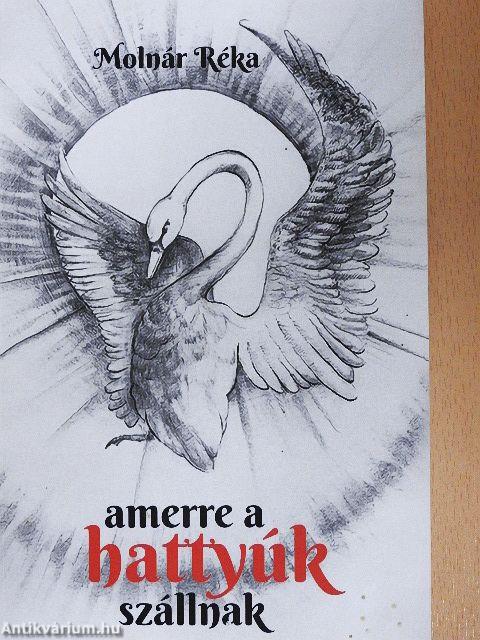 Amerre a hattyúk szállnak