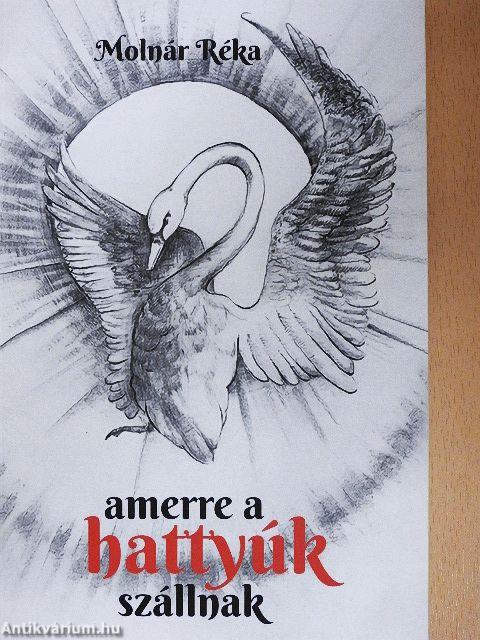 Amerre a hattyúk szállnak