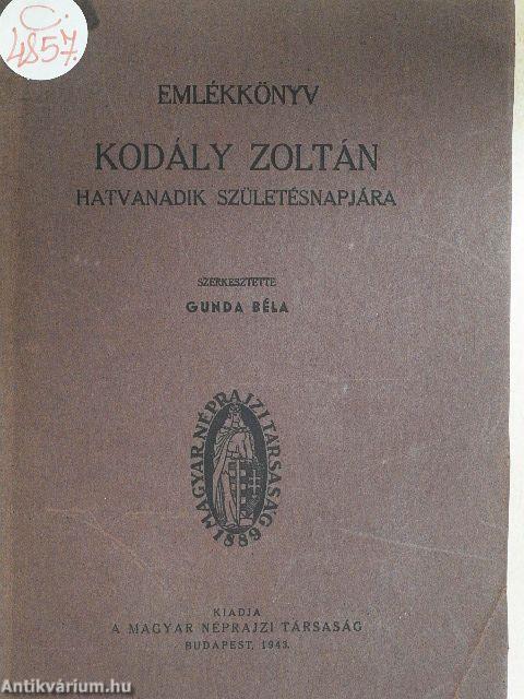 Emlékkönyv Kodály Zoltán hatvanadik születésnapjára