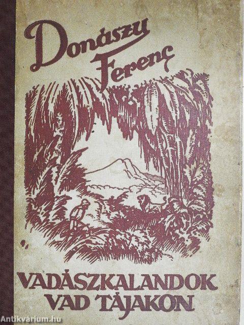 Vadászkalandok vad tájakon