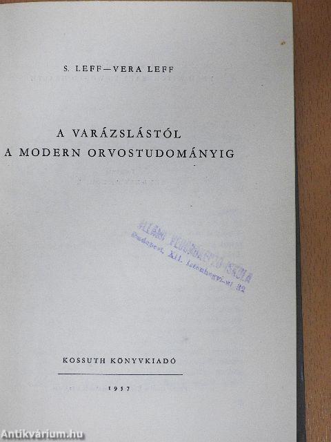A varázslástól a modern orvostudományig