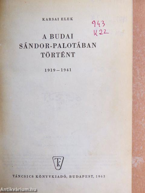 A budai Sándor-palotában történt