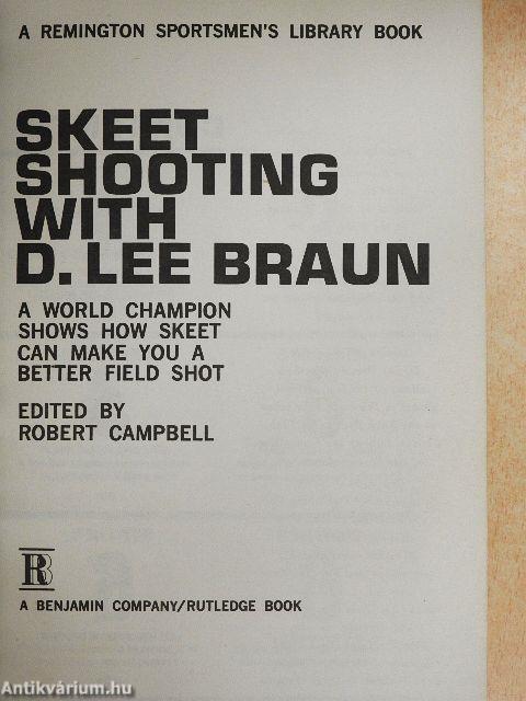 Skeet shooting with D. Lee Braun