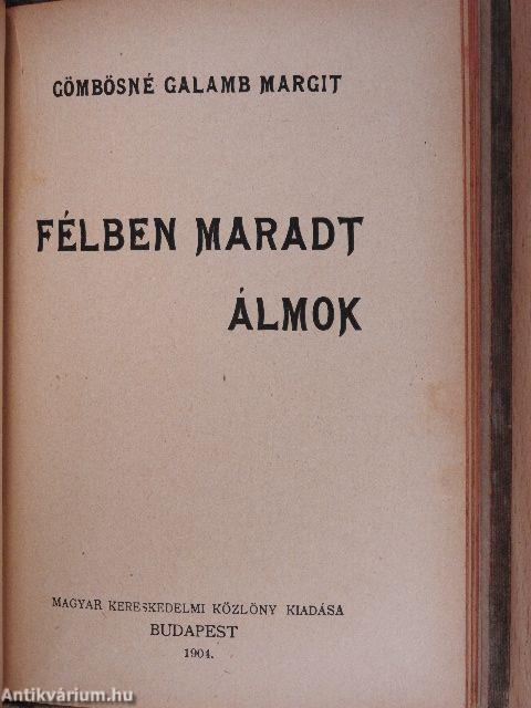 Elmult emberek/Valamelyik nyári este.../Félben maradt álmok