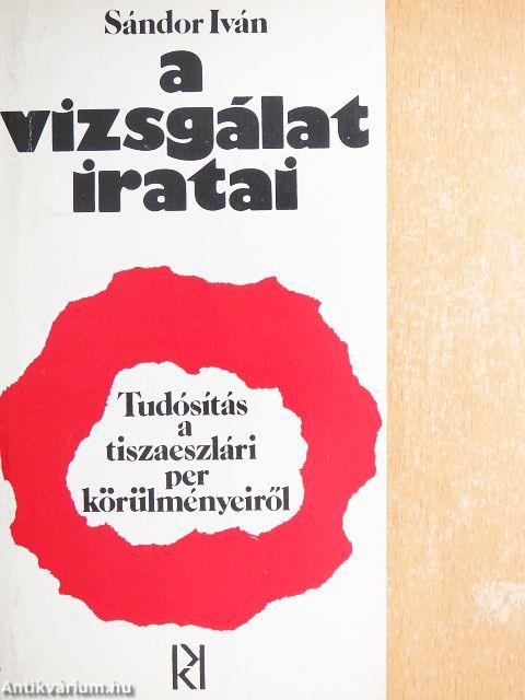 A vizsgálat iratai