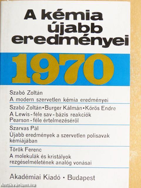 A kémia újabb eredményei 1.