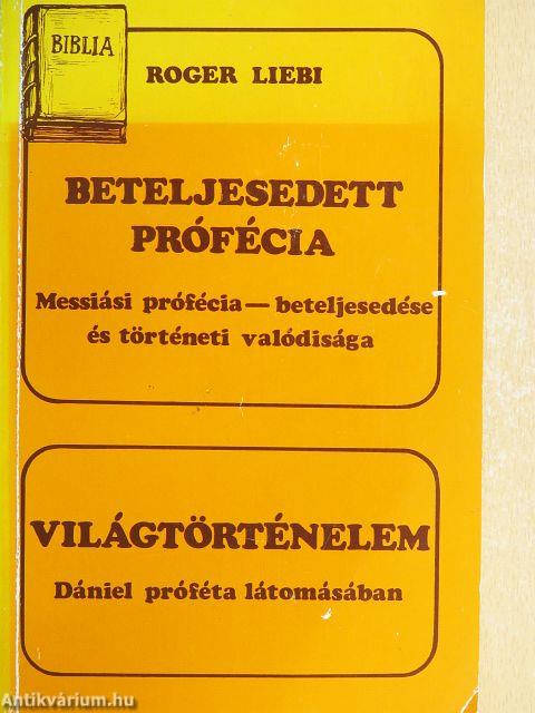 Beteljesedett prófécia/Világtörténelem