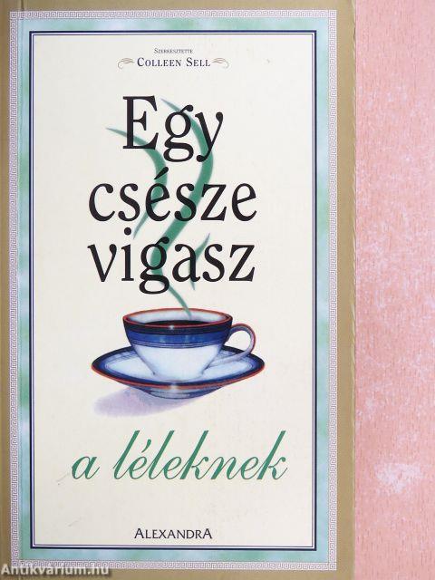 Egy csésze vigasz a léleknek