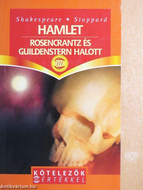 Hamlet/Rosencrantz és Guildenstern halott