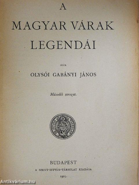 A magyar várak legendái II.