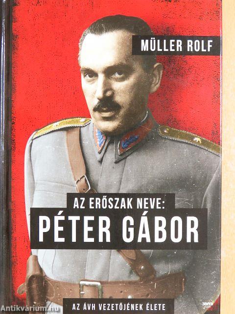 Az erőszak neve: Péter Gábor