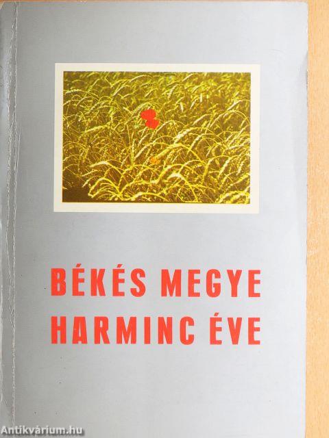 Békés megye harminc éve