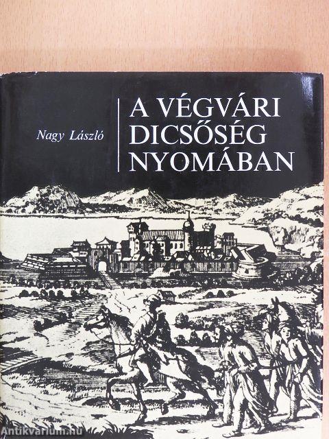 A végvári dicsőség nyomában