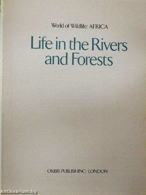 Life in the Rivers and Forests