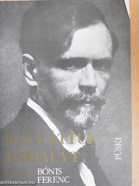 Így láttuk Kodályt