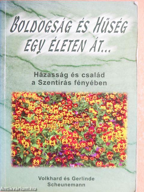 Boldogság és hűség egy életen át...