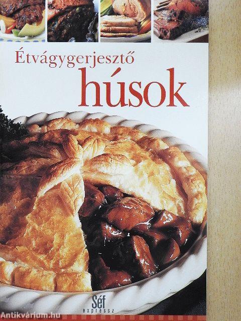 Étvágygerjesztő húsok