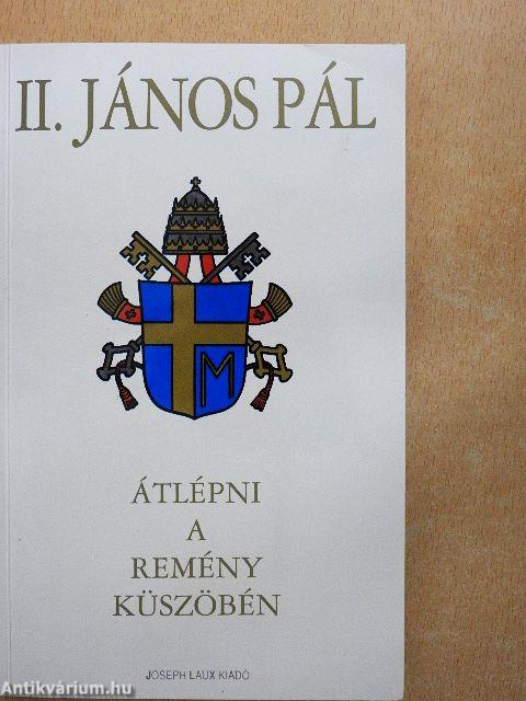 Átlépni a remény küszöbén