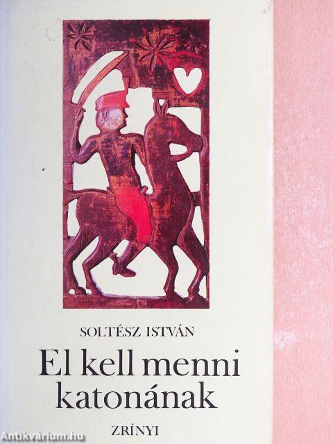 El kell menni katonának