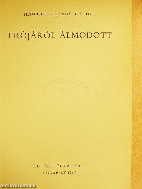 Trójáról álmodott
