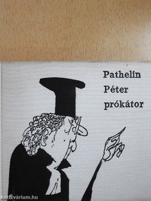 Pathelin Péter prókátor