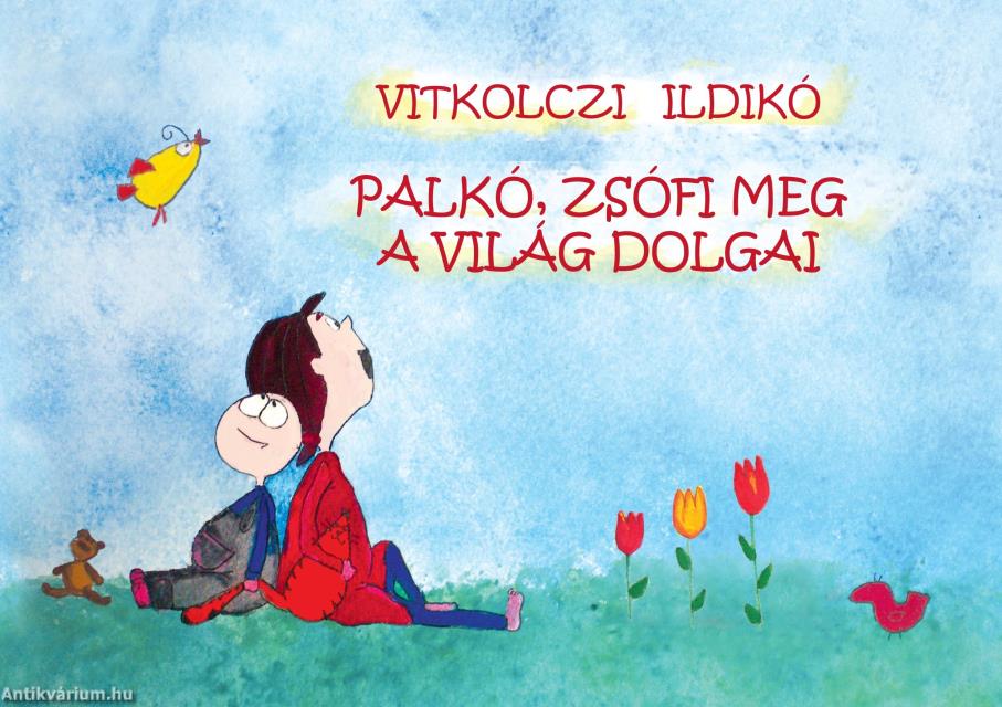 Palkó, Zsófi meg a világ dolgai