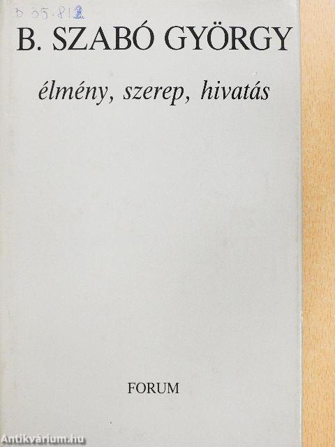 Élmény, szerep, hivatás