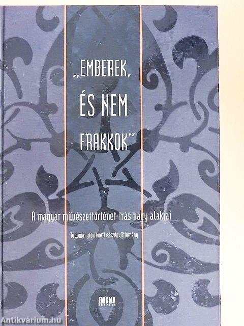 "Emberek, és nem frakkok"