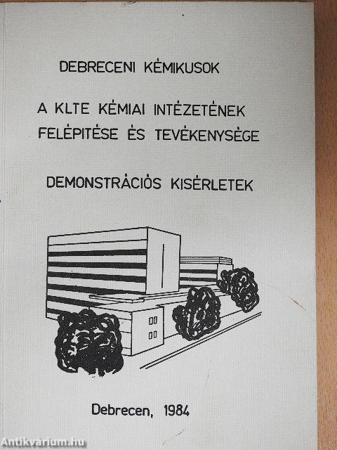 Debreceni kémikusok/A KLTE Kémiai Intézetének felépítése és tevékenysége/Demonstrációs kisérletek