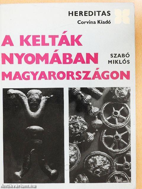 A kelták nyomában Magyarországon