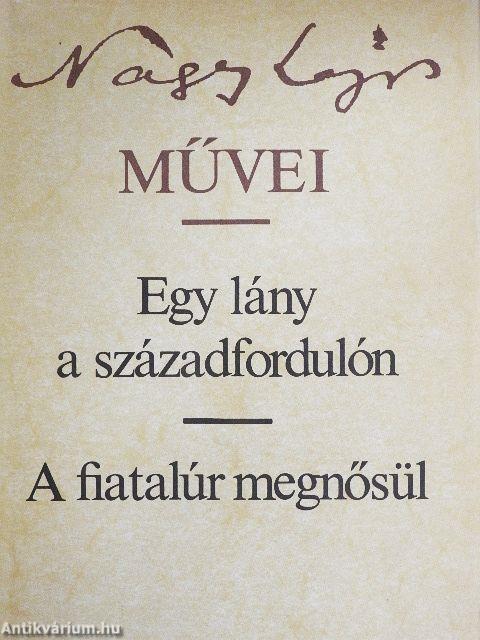 Egy lány a századfordulón/A fiatalúr megnősül