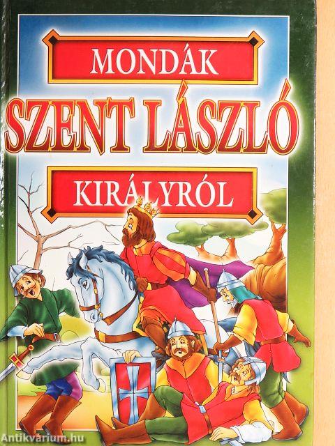 Mondák Szent László királyról