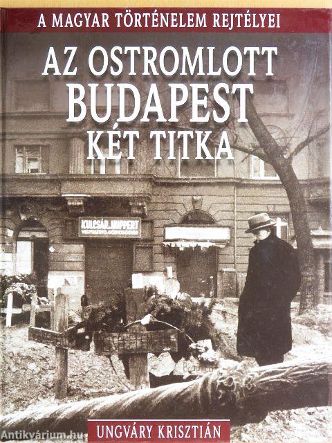 Az ostromlott Budapest két titka