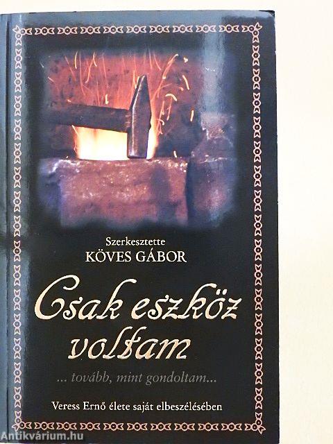 Csak eszköz voltam